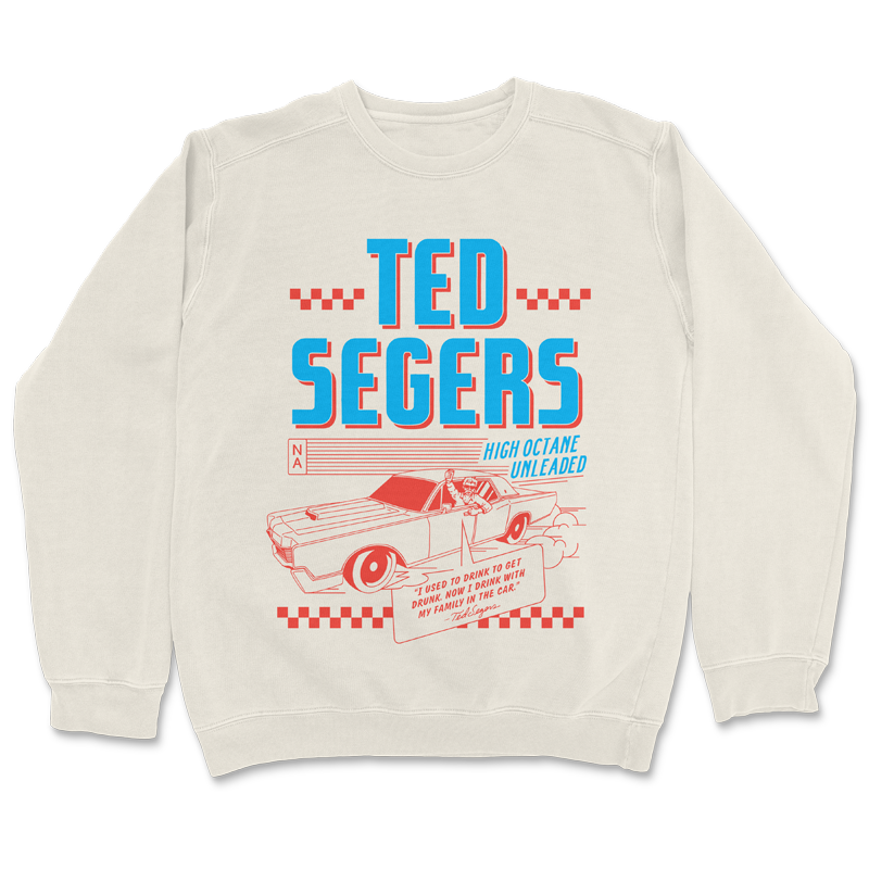 Ted Segers "High Octane" Sweatshirt
